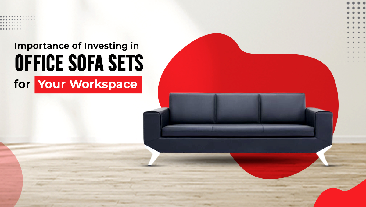 Office Sofa Set For Your Workspace